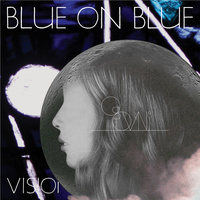 Blue on Blue Os Ovni Vision Imaginary Holographic Dreams